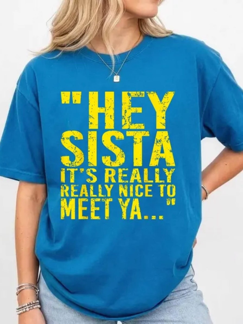 Blue Tee with Yellow "HEY SISTA" Graphic